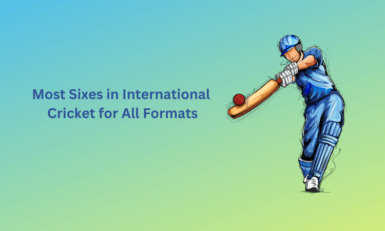 Most Sixes in International Cricket: ODI+Test+T20 Matches
