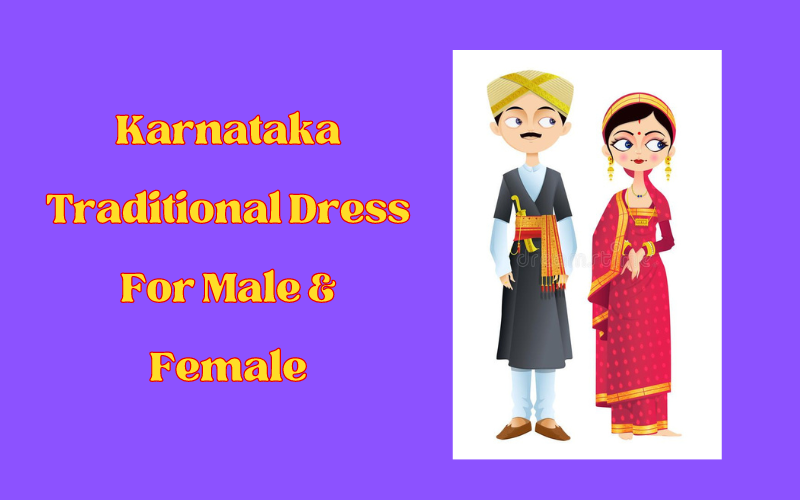 Karnataka Traditional Dress: Traditional Dress for Male & Female