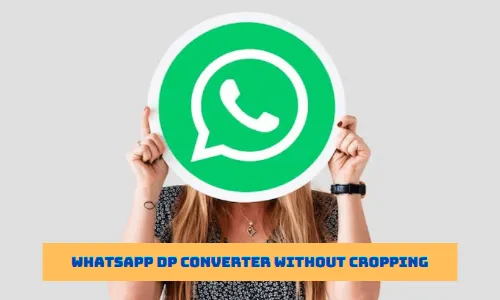 Whatsapp DP Converter : Resize Image for Whatsapp DP Without Cropping