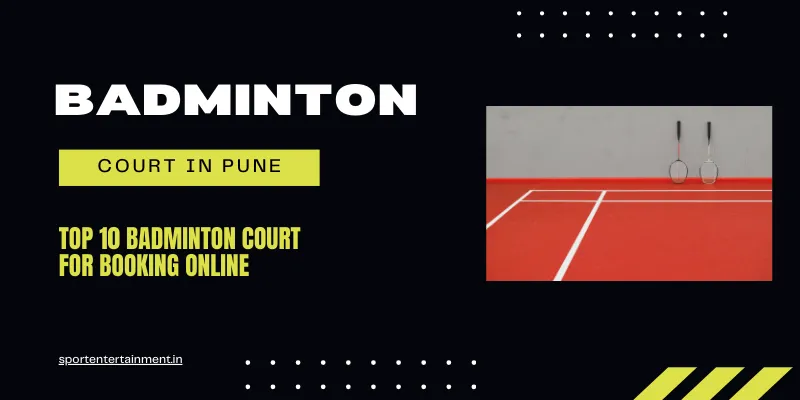 Badminton Court in Pune: Top 10 Badminton Court to Book Online