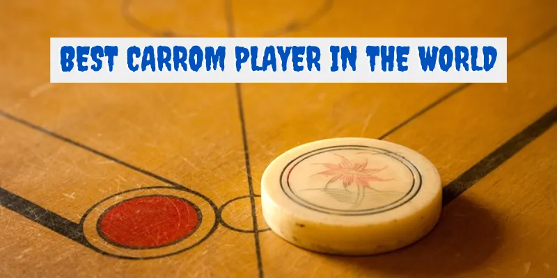 best carrom player in the world