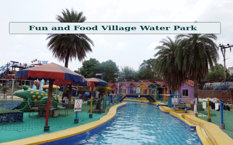 Fun and Food Ticket Price: Know About fun food village ticket price, entry fees, amenities and more